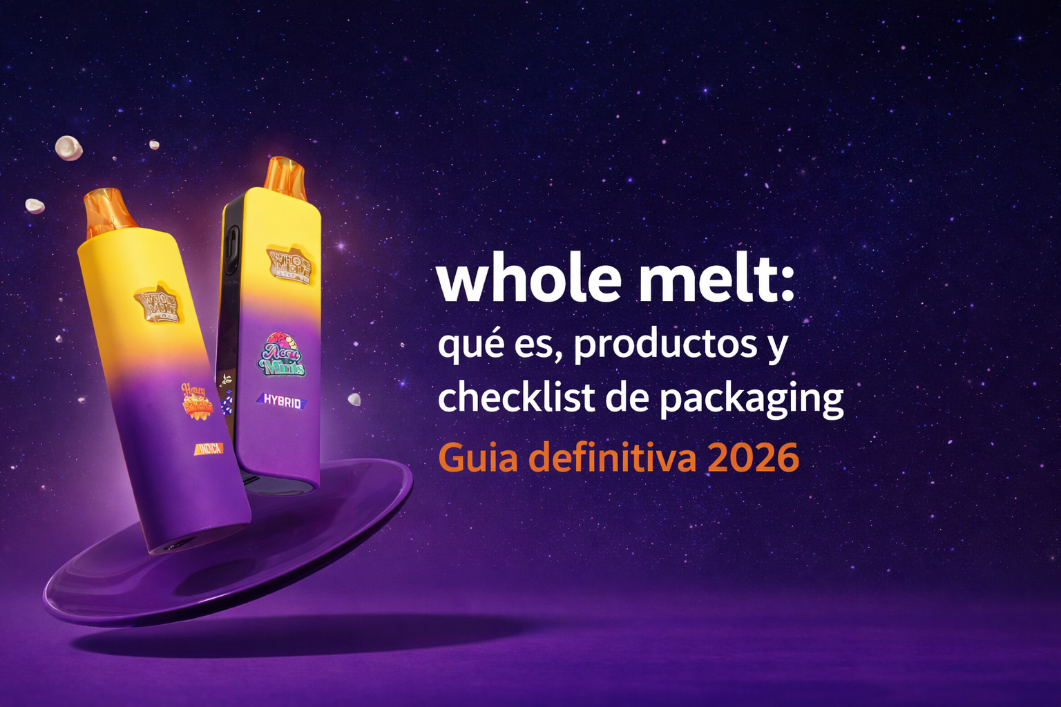 Portada de la guía 2026: whole melt (qué es, productos populares y checklist de packaging)
