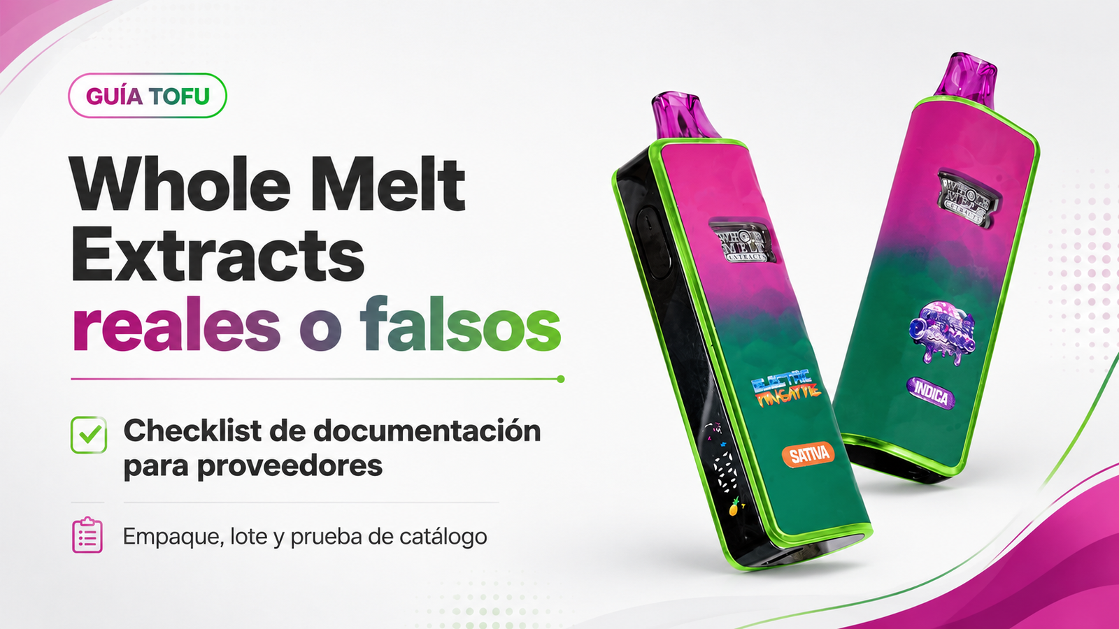 Portada de Whole Melt Extracts reales o falsos con checklist de documentación para proveedores.